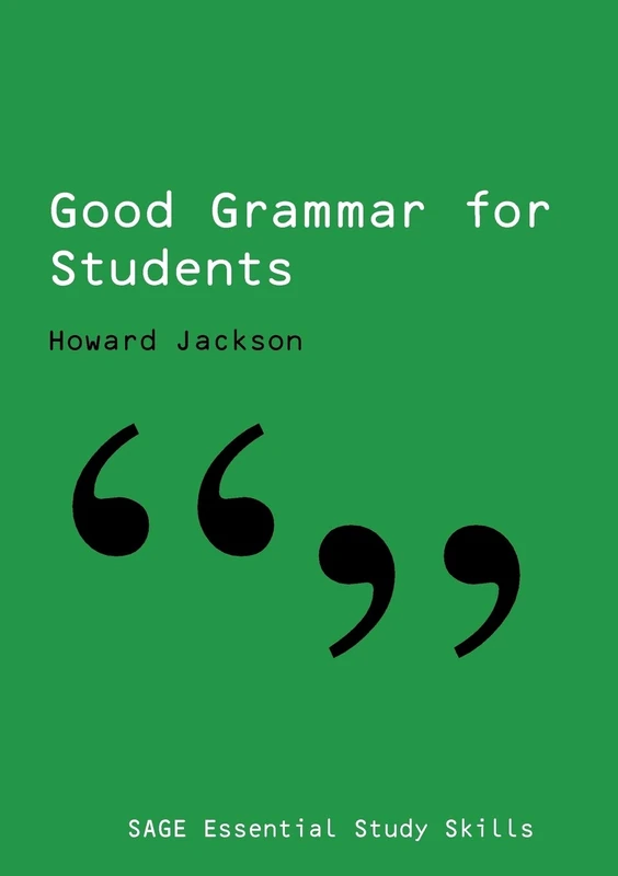 Good Grammar for Students (SAGE Essential Study Skills Series)