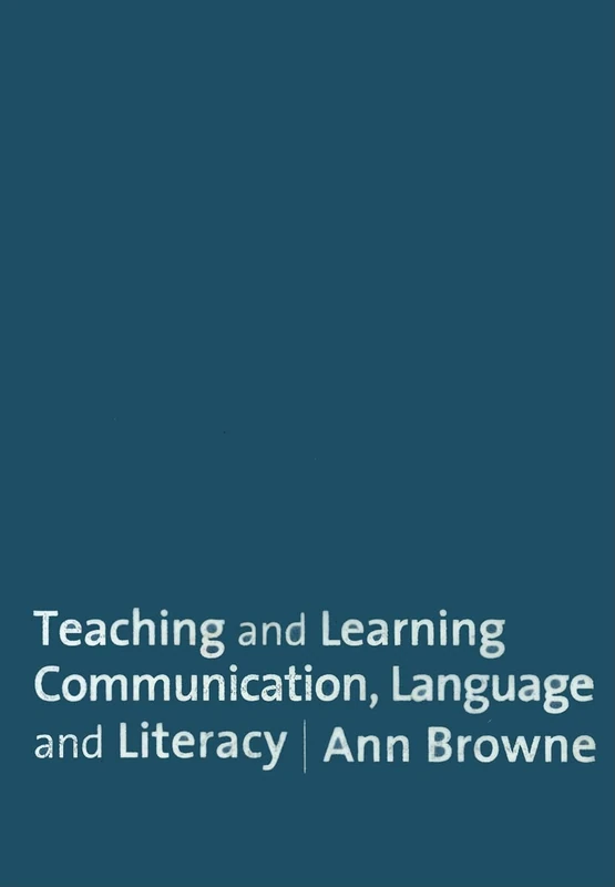 Teaching and Learning Communication, Language and Literacy