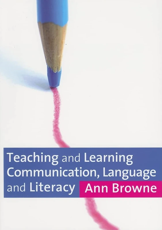 Teaching and Learning Communication, Language and Literacy