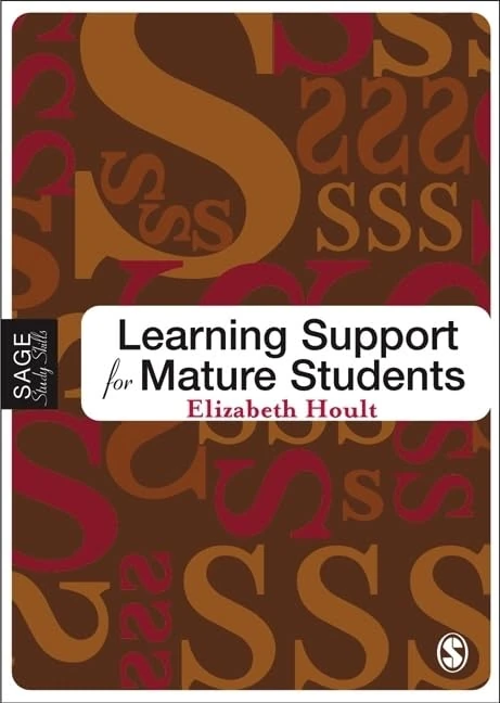 Learning Support for Mature Students (SAGE Study Skills Series)
