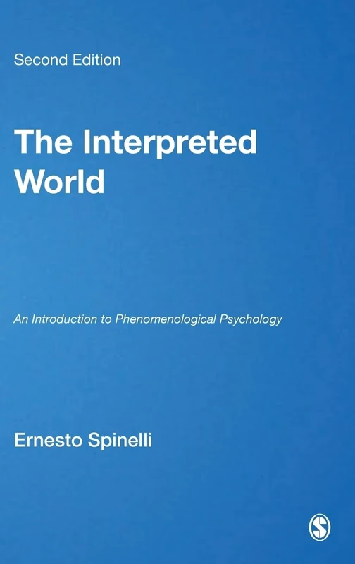 The Interpreted World: An Introduction to Phenomenological Psychology