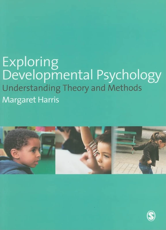 Exploring Developmental Psychology: Understanding Theory and Methods