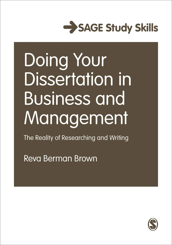 Doing Your Dissertation in Business and Management: The Reality of Researching and Writing (SAGE Study Skills Series)