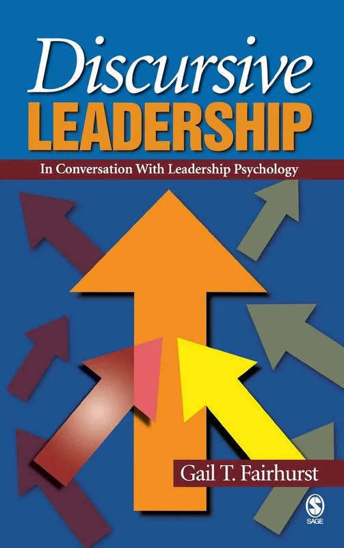 Discursive Leadership: In Conversation with Leadership Psychology