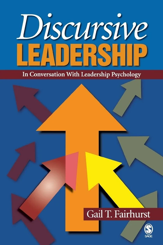 Discursive Leadership: In Conversation with Leadership Psychology