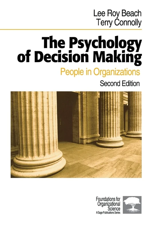 The Psychology of Decision Making: People in Organizations (Foundations for Organizational Science)