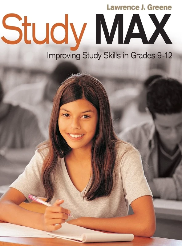 Study Max: Improving Study Skills in Grades 9-12 (Practical Guide for Teachers)