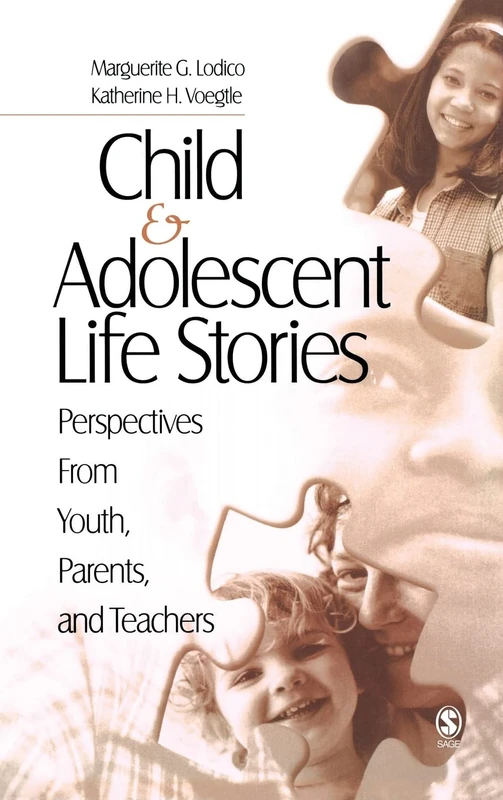 Child and Adolescent Life Stories: Perspectives from Youth, Parents, and Teachers