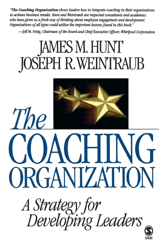 The Coaching Organization: A Strategy for Developing Leaders
