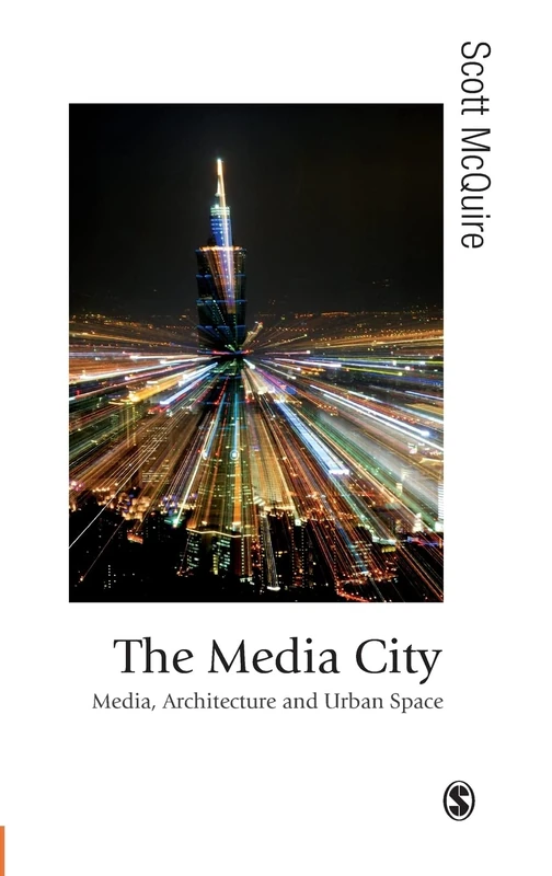 Sage The Media City: Media, Architecture and Urban Space Book