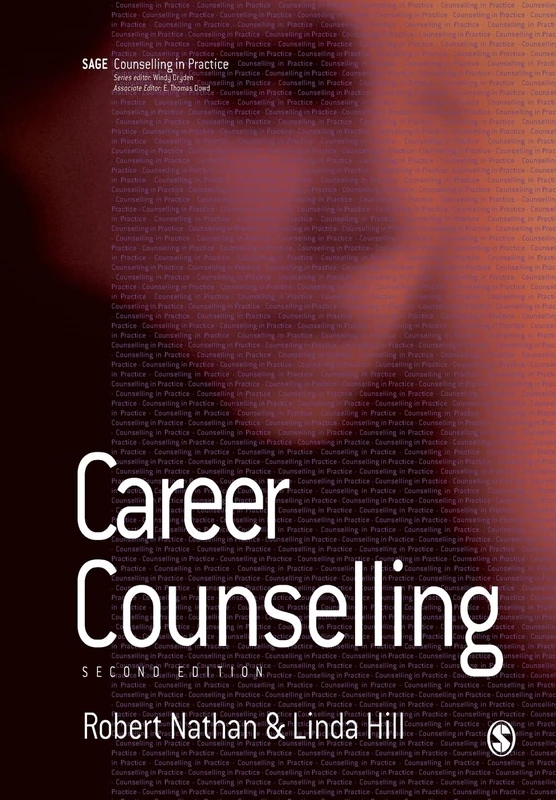 Career Counselling (Counselling in Practice Series), Second Edition (Therapy in Practice)