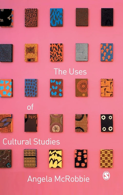 Sage Publications - The Uses of Cultural Studies: A Textbook