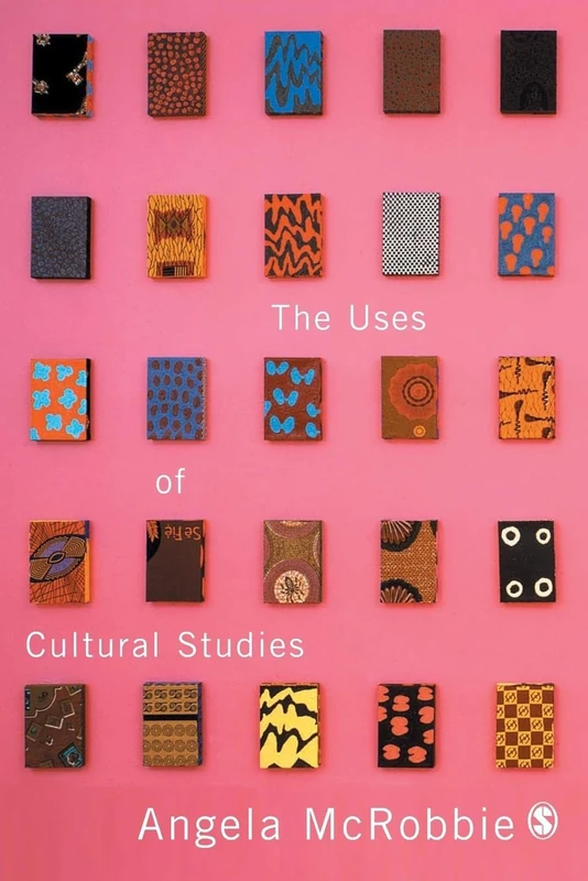 The Uses of Cultural Studies: A Textbook