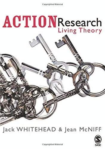 Sage Publications Action Research: Living Theory - McNiff & Whitehead
