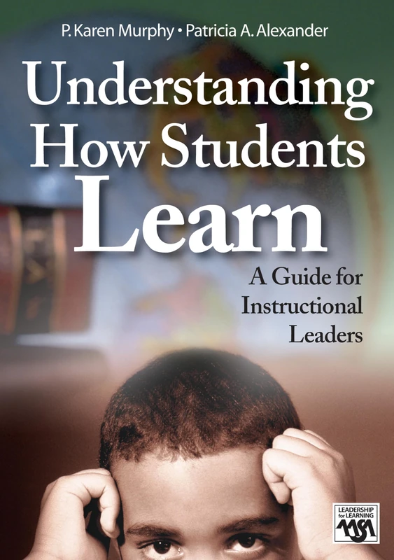 Understanding How Students Learn: A Guide for Instructional Leaders (Leadership for Learning Series) - Image 1