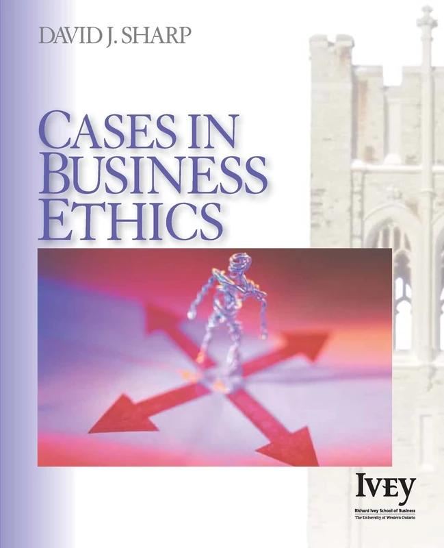 Cases in Business Ethics (The Ivey Casebook Series)