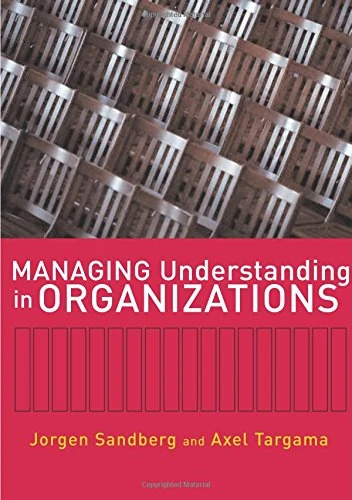 Managing Understanding in Organizations