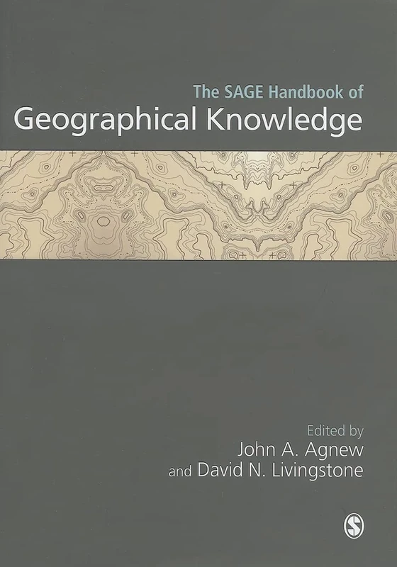 The SAGE Handbook of Geographical Knowledge