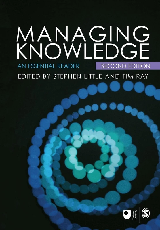 Managing Knowledge, Second Edition: An Essential Reader (Published in association with The Open University)