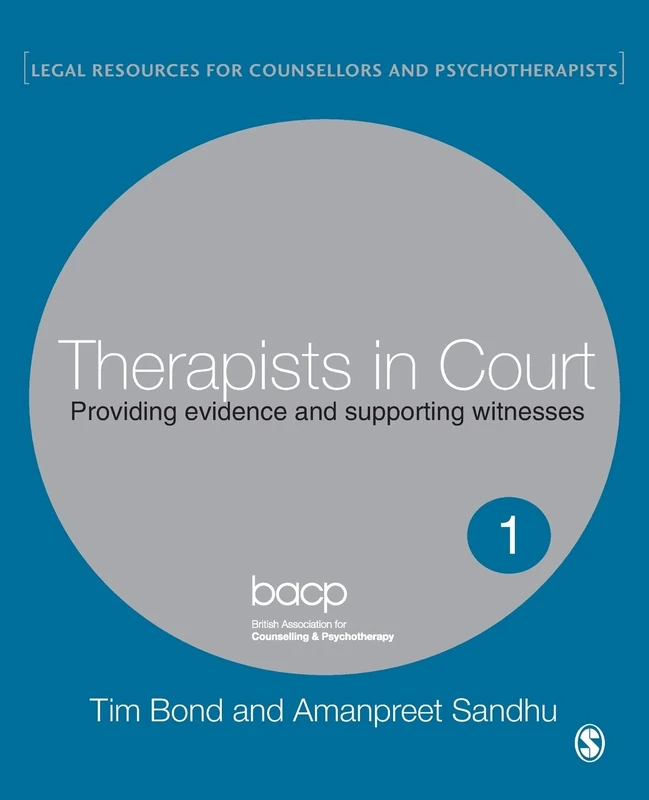 Therapists in Court: Providing Evidence and Supporting Witnesses (Legal Resources Counsellors & Psychotherapists)