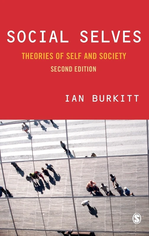 Sage Publications Social Selves: Theories of Self and Society