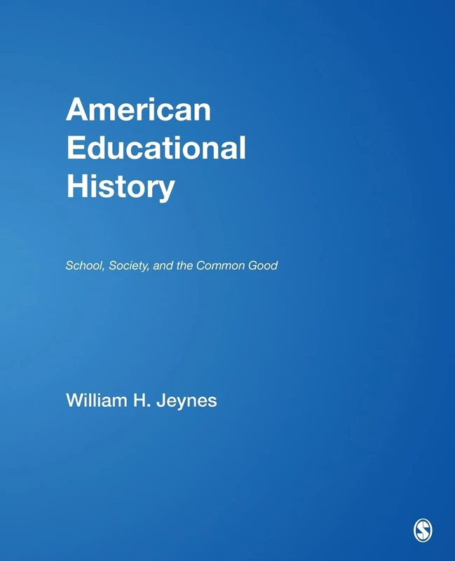 American Educational History: School, Society, and the Common Good