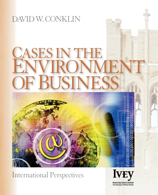 Cases in the Environment of Business: International Perspectives (The Ivey Casebook Series)