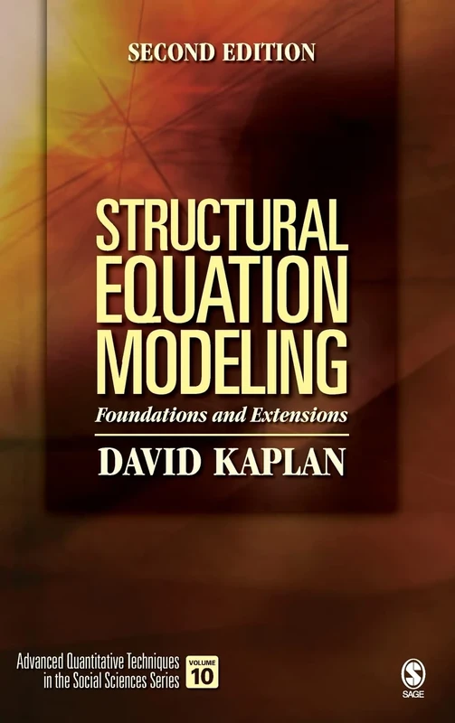 Structural Equation Modeling: Foundations and Extensions (Advanced Quantitative Techniques in the Social Sciences)