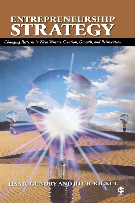 Entrepreneurship Strategy: Changing Patterns in New Venture Creation, Growth, and Reinvention