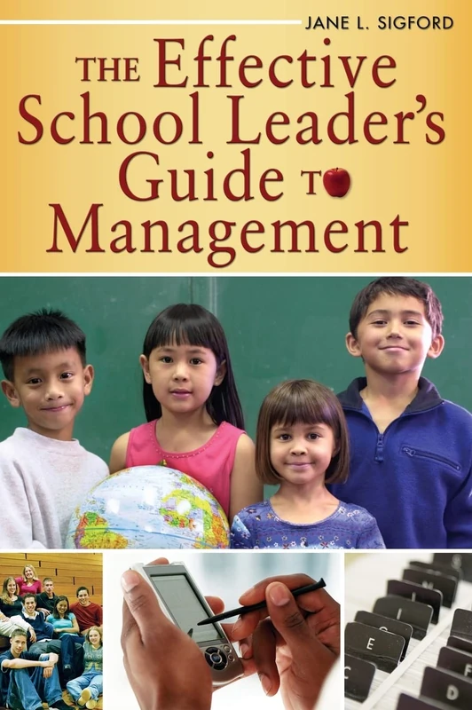 The Effective School Leader′s Guide to Management