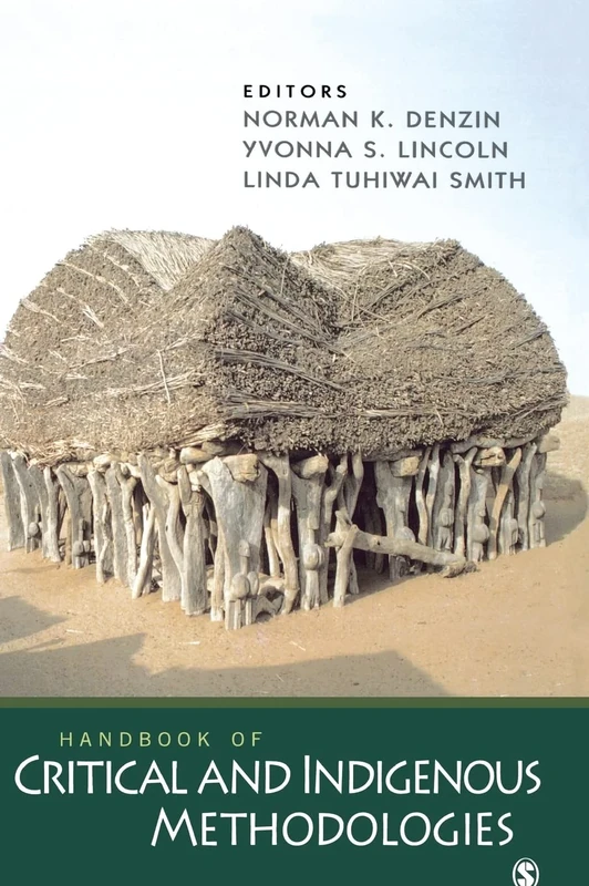 Handbook of Critical and Indigenous Methodologies