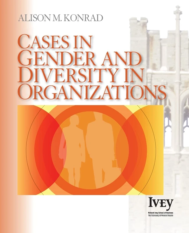 Cases in Gender & Diversity in Organizations (The Ivey Casebook Series)