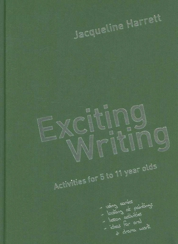 Sage Publications Exciting Writing - Activities for 5 to 11 Year Olds