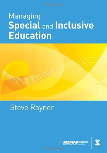 Managing Special and Inclusive Education (Published in association with the British Educational Leadership and Management Society)