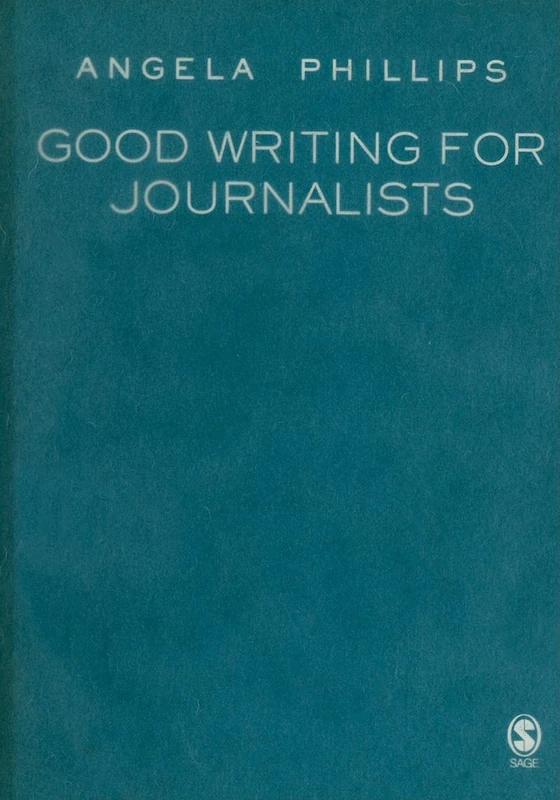 Sage Publications Good Writing for Journalists - Book