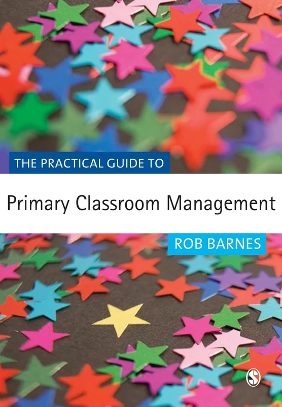The Practical Guide to Primary Classroom Management (Primary Guides)