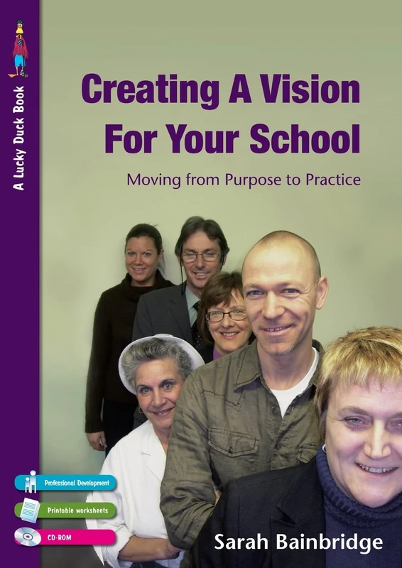 Creating a Vision for Your School: Moving from Purpose to Practice (Lucky Duck Books) - Image 1