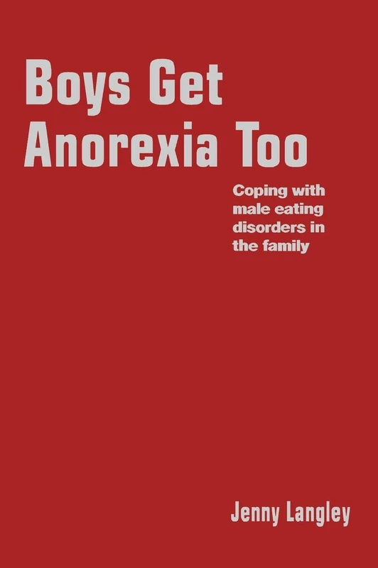 Boys Get Anorexia Too: Coping with Male Eating Disorders in the Family (Lucky Duck Books)