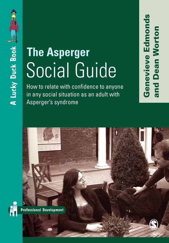 The Asperger Social Guide: How to Relate to Anyone in any Social Situation as an Adult with Asperger′s Syndrome (Lucky Duck Books)