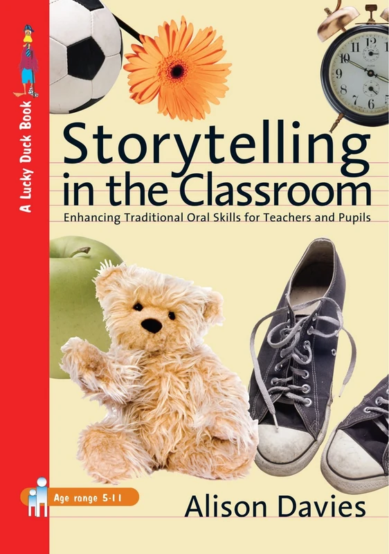 Storytelling in the Classroom: Enhancing Traditional Oral Skills for Teachers and Pupils (A Lucky Duck Book) - Image 1
