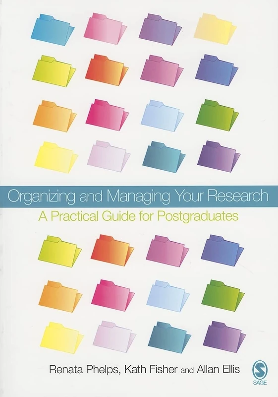 Organizing and Managing Your Research: A Practical Guide for Postgraduates