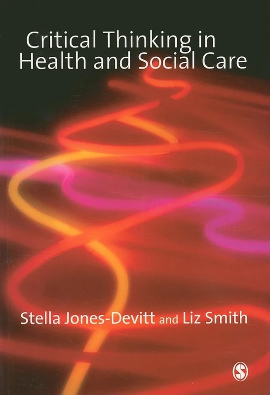 Critical Thinking in Health and Social Care