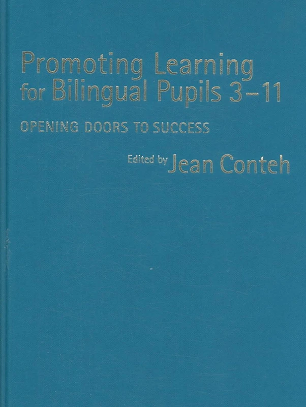 Promoting Learning for Bilingual Pupils 3-11: Opening Doors to Success