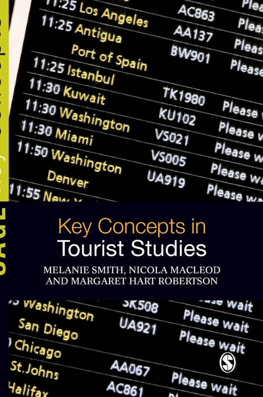 Key Concepts in Tourist Studies (SAGE Key Concepts series)