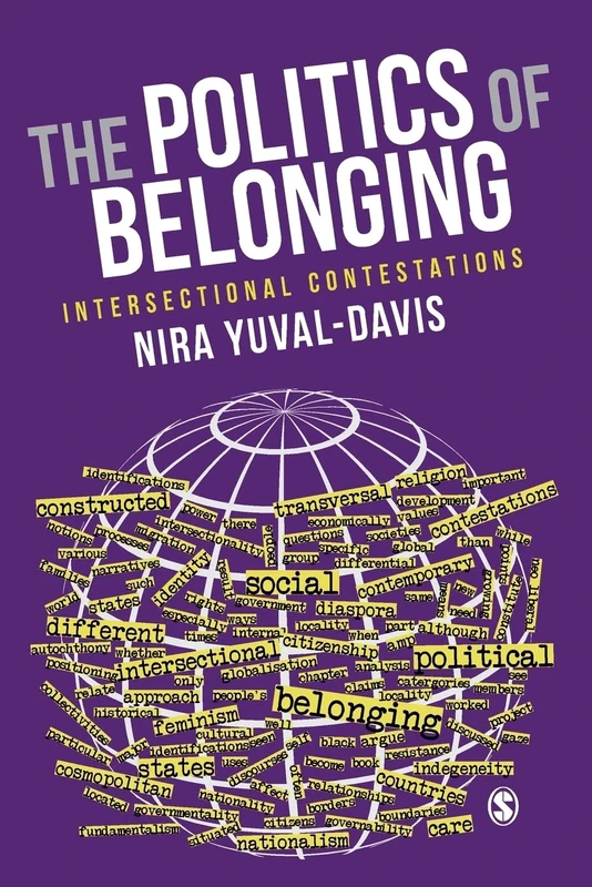 The Politics of Belonging: Intersectional Contestations (Sage Studies in International Sociology)