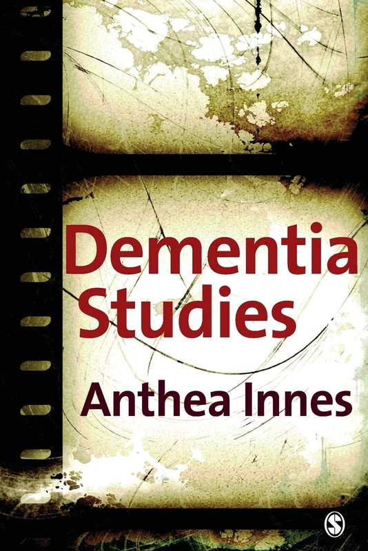 Dementia Studies: A Social Science Perspective