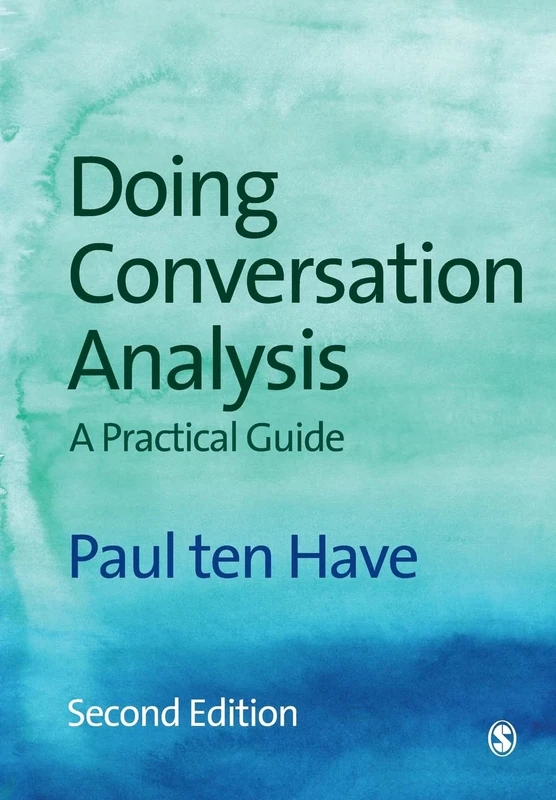 Doing Conversation Analysis (Introducing Qualitative Methods Series)