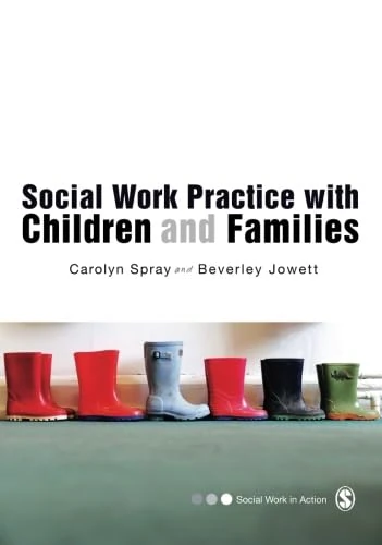 Social Work Practice with Children and Families (Social Work in Action series)