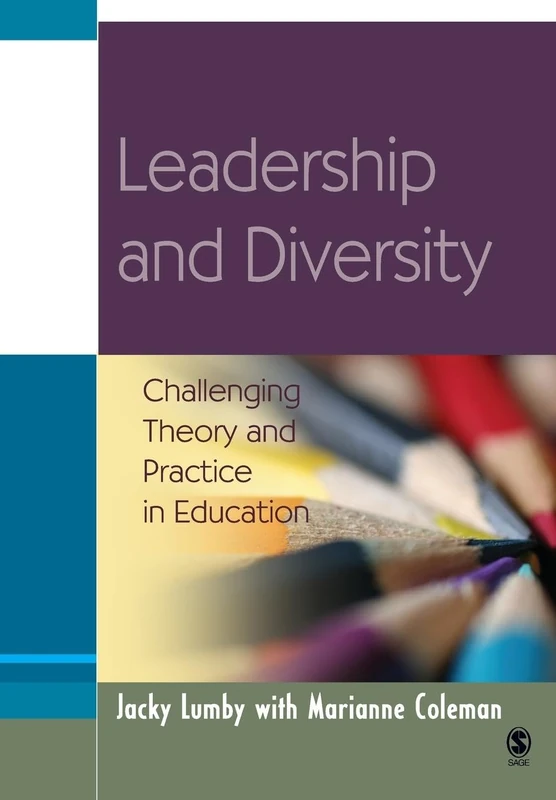 Leadership and Diversity: Challenging Theory and Practice in Education (Education Leadership for Social Justice)