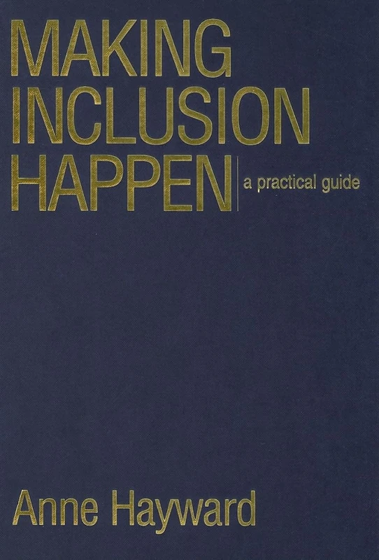 Making Inclusion Happen: A Practical Guide